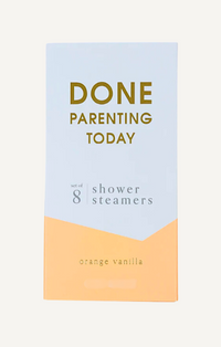 Chez Gagne Orange and Vanilla "Done Parenting Today" Shower Steamers